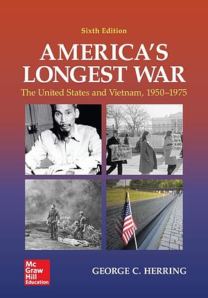 America's Longest War: The United States and Vietnam, 1950-1975 by George C. Herring