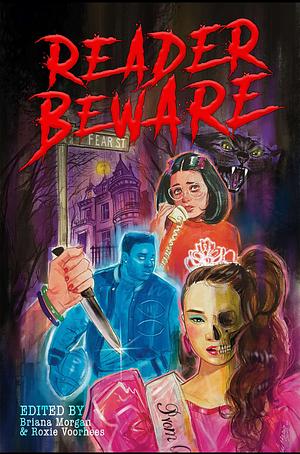 Reader Beware: A Fear Street Appreciation Anthology by Briana Morgan, Roxie Voorhees