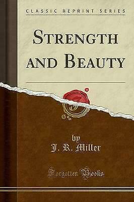 Strength and Beauty by J.R. Miller