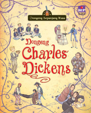 Dongeng Charles Dickens by Charles Dickens, Mary Sebag-Montefiore, Barry Ablett