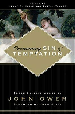 Overcoming Sin & Temptation by John Owen