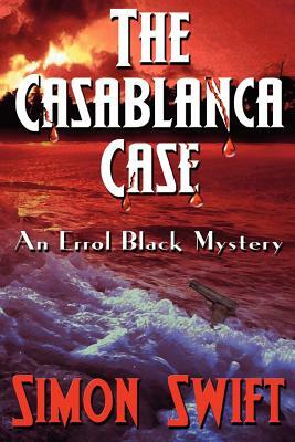 The Casablanca Case by Simon Swift