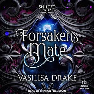 Forsaken Mate by Vasilisa Drake