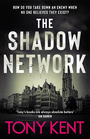 The Shadow Network by Tony Kent