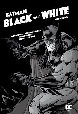 Batman: Black & White Omnibus by Alex Ross, Eduardo Risso, Rafael Albuquerque, Lee Bermejo, Darwyn Cooke, Bruce Timm