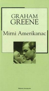 Mirni Amerikanac by Graham Greene, Ljerka Radović