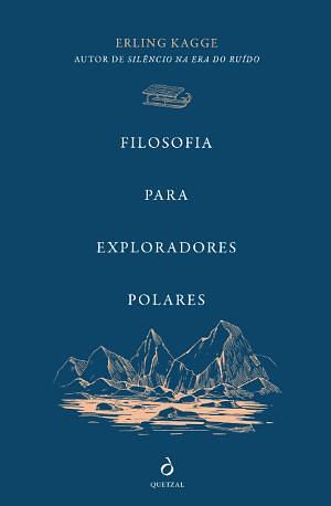 Filosofia para Exploradores Polares by Erling Kagge
