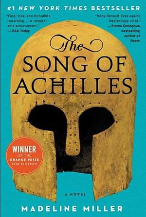 The Song of Achilles by Madeline Miller