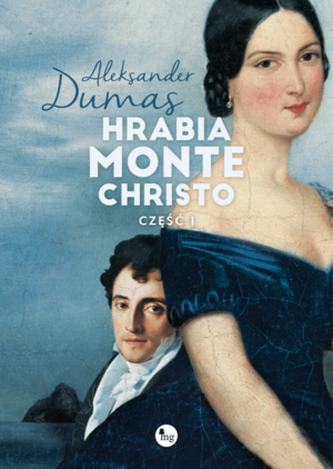 Hrabia Monte Christo. Część 1 by Alexandre Dumas