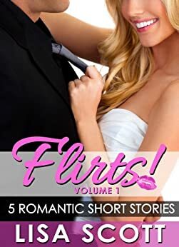 Flirts! by Lisa Scott