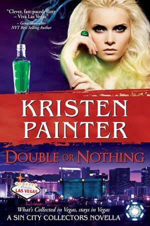 Double or Nothing by Kristen Painter