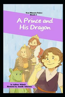 A Prince and His Dragon by Anthony Richards