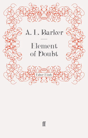 Element Of Doubt by A.L. Barker