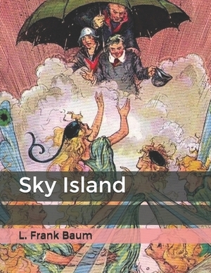 Sky Island by L. Frank Baum