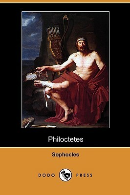 Philoctetes (Dodo Press) by Sophocles