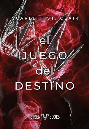 El juego del destino by Patricia Garcia Trapero, Scarlett St. Clair