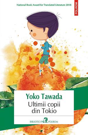 Ultimii copii din Tokio by Yōko Tawada