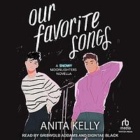 Our Favorite Songs by Anita Kelly