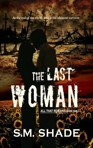 The Last Woman by S.M. Shade