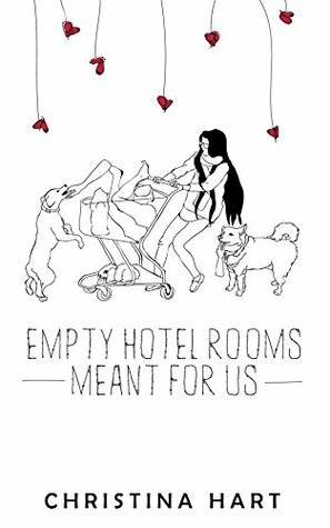 Empty Hotel Rooms Meant for Us by Christina Hart