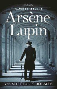 Arsène Lupin v/s Sherlock Holmes by Maurice Leblanc