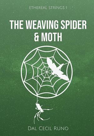 The Weaving Spider & Moth by Dal Cecil Runo