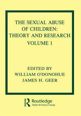 The Sexual Abuse of Children: Volume I: Theory and Research by 