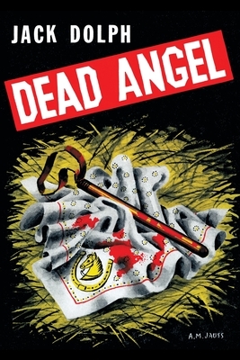 Dead Angel by Jack Dolph