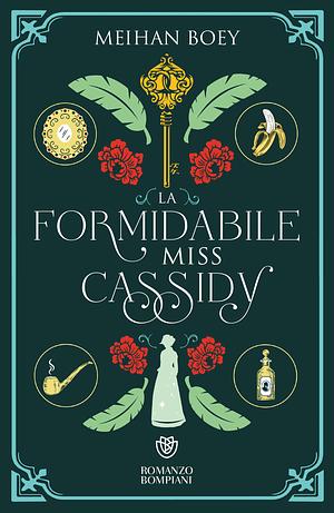 La formidabile Miss Cassidy by Meihan Boey