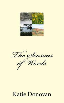 The Seasons of Words by Katie Donovan