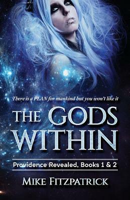 The Gods Within: Providence Revealed, Books 1 & 2 by Mike Fitzpatrick