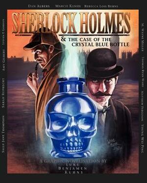 Sherlock Holmes and The Case of The Crystal Blue Bottle: A Graphic Novel by Luke Kuhns