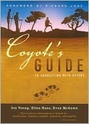 Coyote's Guide to Connecting with Nature by Ellen Haas, Jon Young, Evan McGown