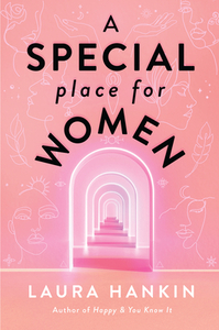 A Special Place for Women by Laura Hankin