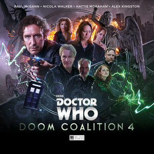 Doctor Who: Doom Coalition 4 by John Dorney, Lauren Yason, Richard Fox, Benji Clifford, Matt Fitton