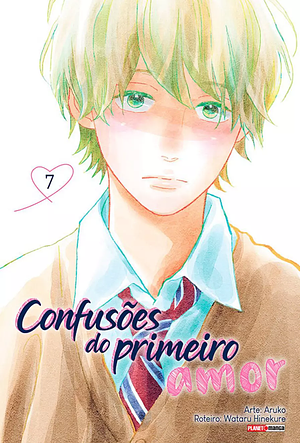 Confusões do Primeiro Amor, Vol. 7 by Aruko, Wataru Hinekure