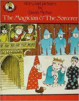 The Magician and the Sorcerer by David McKee