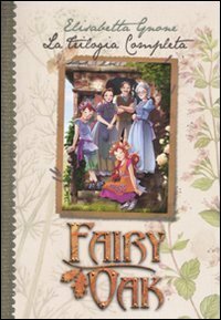 Fairy Oak: La Trilogia completa by Elisabetta Gnone