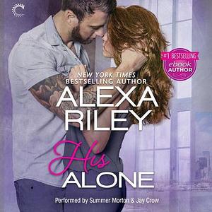 His Alone by Alexa Riley