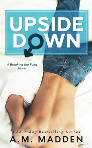Upside Down by A.M. Madden