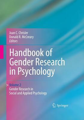 Handbook of Gender Research in Psychology: Volume 2: Gender Research in Social and Applied Psychology by 