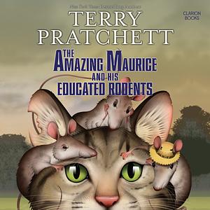 The Amazing Maurice and His Educated Rodents by Terry Pratchett