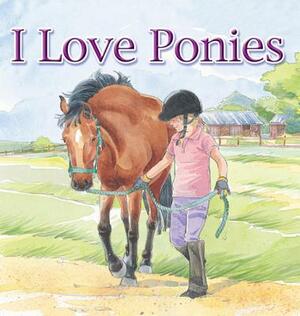 I Love Ponies by Brenda Aspley