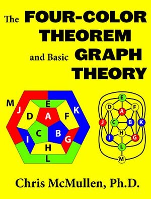 The Four-Color Theorem and Basic Graph Theory by Chris McMullen
