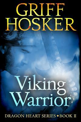 Viking Warrior by Griff Hosker