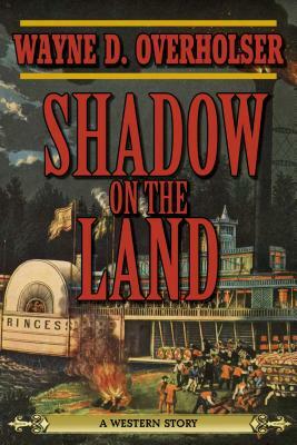 Shadow on the Land by Wayne D. Overholser