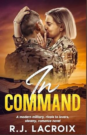 In Command by R.J. Lacroix