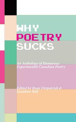 Why Poetry Sucks by 