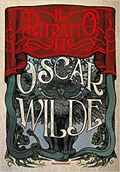 Il ritratto di Oscar Wilde by Oscar Wilde