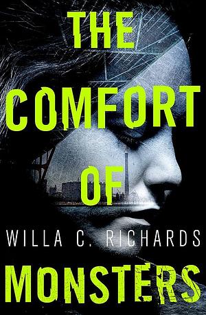 The Comfort of Monsters: NYT Best Crime Novel of the Year by Willa C. Richards